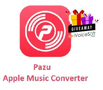 FREE Download Pazu Apple Music Converter Giveaway From iVoicesoft