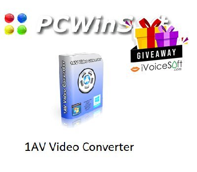 Giveaway PCWinSoft 1AV Video Converter FREE
