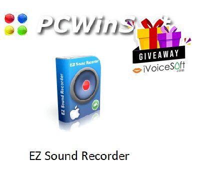 FREE Download PCWinSoft EZ Sound Recorder Giveaway From iVoicesoft