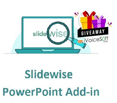 FREE Download Slidewise PowerPoint Add-in Giveaway From iVoicesoft