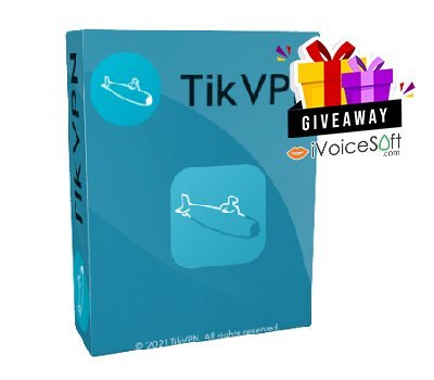 FREE Download TikVPN Giveaway From iVoicesoft