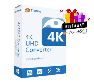 FREE Download Tipard 4K UHD Converter Giveaway From iVoicesoft