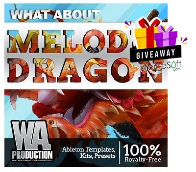 FREE Download W. A. Production Melodic Dragon Pack Giveaway From iVoicesoft