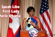 Speak Like First Lady Michelle Obama