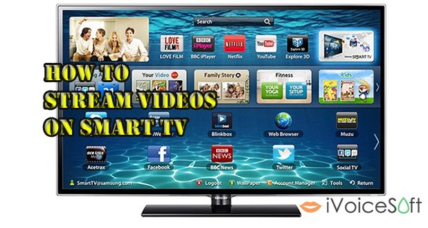 How to stream video on smart TV