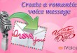 how to create a romantic voice message
