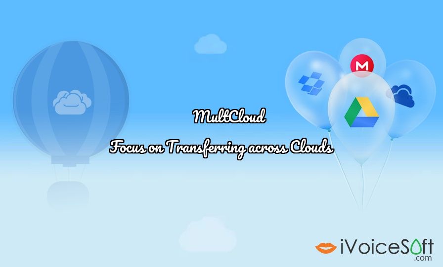 MultCloud  Focus on Transferring across Clouds