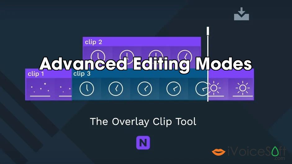 Advanced Editing Modes