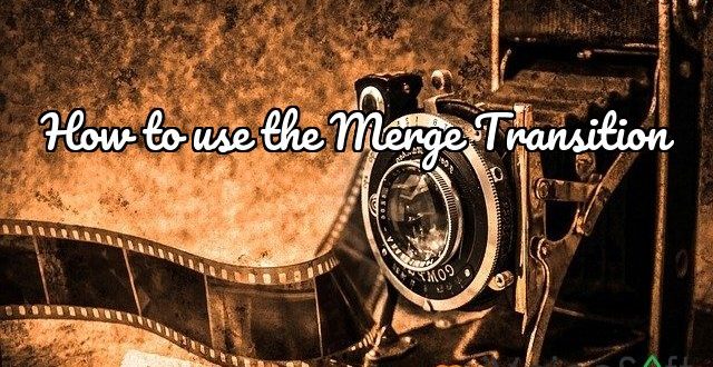 How to use the Merge Transition