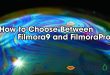 How to Choose Between          Filmora9 and FilmoraPro