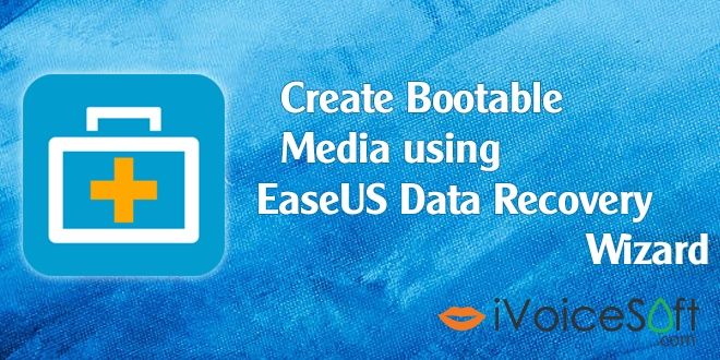 Create Bootable Media using EaseUS Data Recovery Wizard