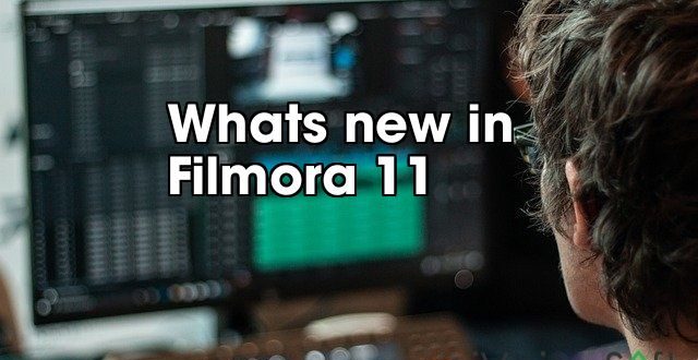 Whats new in  Filmora 11