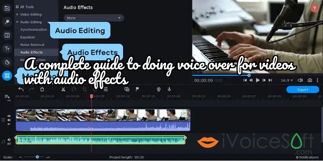 A complete guide to doing voice over for videos with audio effects