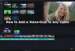 How to Add a Voice-Over to Any Video