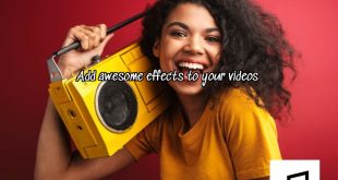 Add awesome effects to your videos